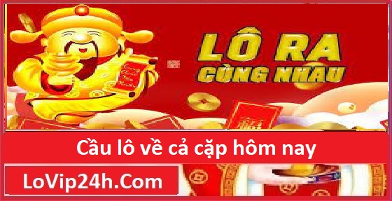 cầu lô về cả cặp