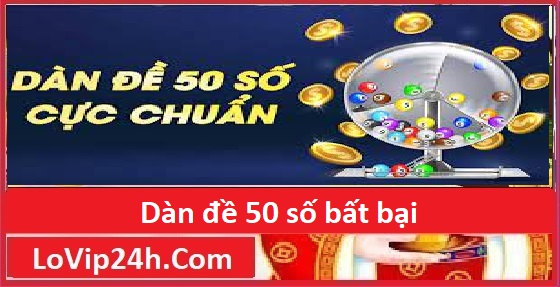 dàn đề 50 số bất bại