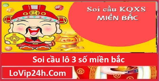 Soi cầu lô 3 số miền bắc