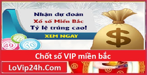 chốt số vip miền bắc