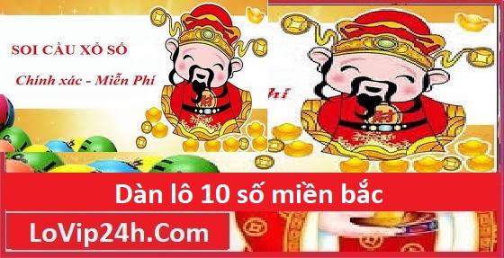 Dàn lô 10 số miền bắc