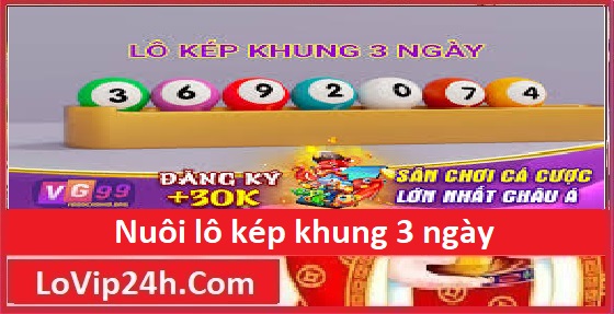 Nuôi lô kép khung 3 ngày