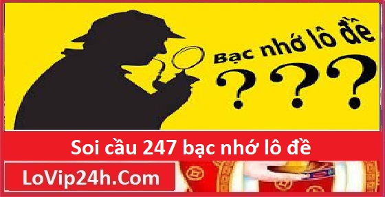 Soi cầu 247 bạc nhờ