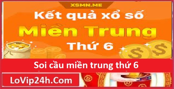 Soi cầu miền trung thứ 6