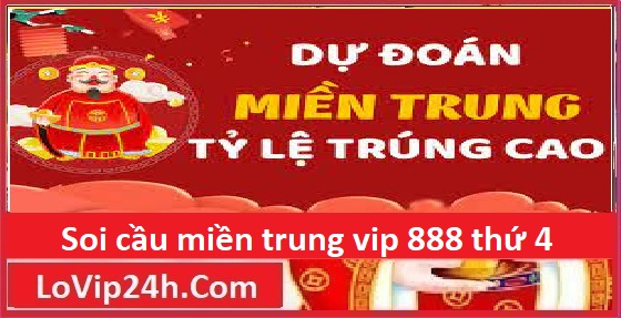 Soi cầu miền trung vip 888