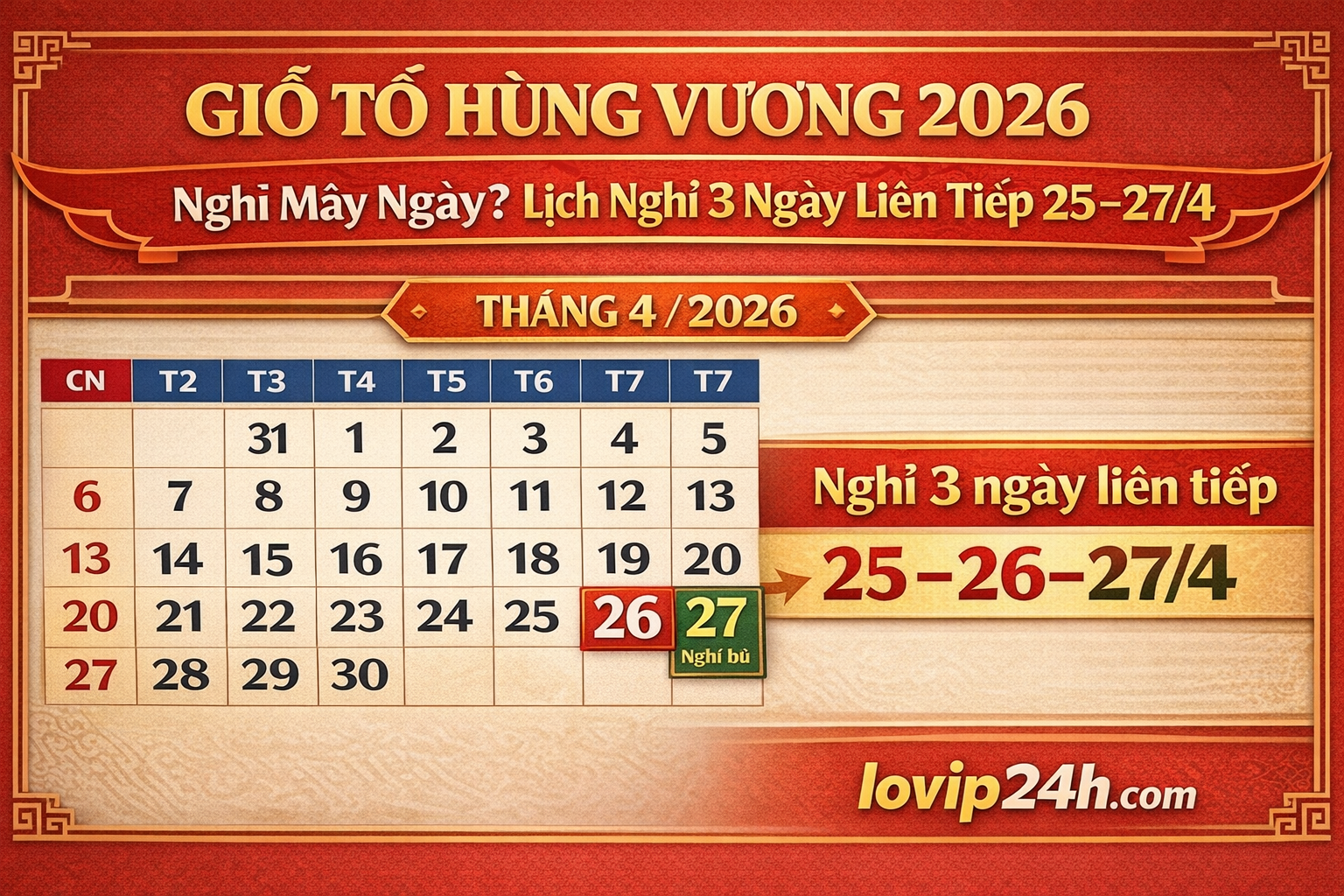 Giỗ Tổ Hùng Vương 2026 Nghỉ Mấy Ngày? Lịch Nghỉ 3 Ngày Liên Tiếp 25–27/4